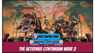 Nick Knows War: Warcaster Neo Mechanika Aeternus Continuum Wave 2