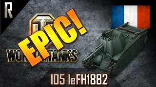 ► World of Tanks - Epic Games: 105 LeFH18B2 [11 kills, 2074 dmg]