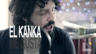 El Kanka - Me gusta