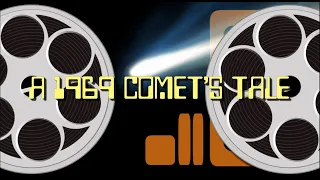 A 1969 Comet's Tale