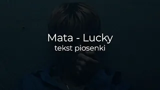 Mata - Lucky (tekst piosenki)