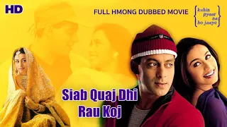 Siab Quaj Dhi Rau Koj | Hmong Dubbed