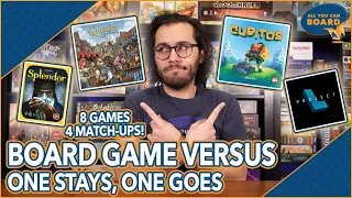 Board Game Versus | 8 Games, 4 Matchups! | If I had to Keep 1 and Get Rid of the Other...