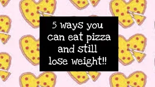 5 ways to eat PIZZA while on WW