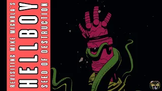 Revisiting Mike Mignola's Hellboy | Seed of Destruction