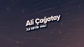 Ali Çağatay ile Seyir Hali Canlı Yayını (08.05.2024)