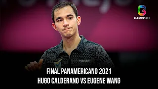 Panamericano 2021: Hugo Calderano (Brasil) vs Eugene Wang (Canada) - Final