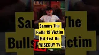 Sammy The Bulls 19 Victim Hit-List BreakDown