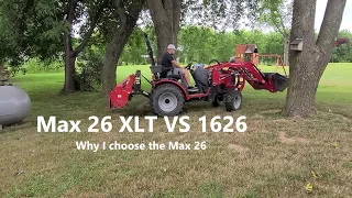 Why I choose the Mahindra Max 26 XLT over the 1626