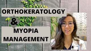 Orthokeratology (OrthoK) in Myopia Management