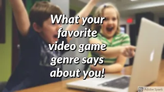 What your favorite video game genre says about you!