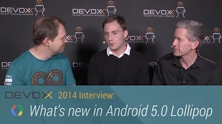 Devoxx 2014 Interviews: What's new in Android 5.0 Lollipop