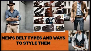 Men's Belt Types and Ways to Style Them