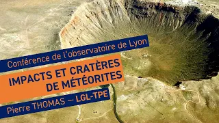 Impacts et cratères de météorites | Conférence de l'observatoire de Lyon