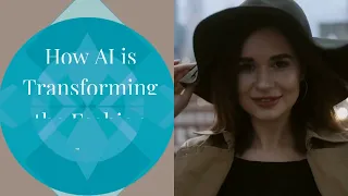 How AI is Transforming the Fashion Industry