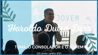 HAROLDO DUTRA DIAS | O CONSOLADOR E O JOVEM (CEU JOVEM 2023)