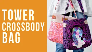 How to make the Tower Crossbody Bag - Free Sewing Pattern