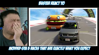 Buster Reaction to @SMii7Y  | Modded GTA 5 Races that are exactly what you expect