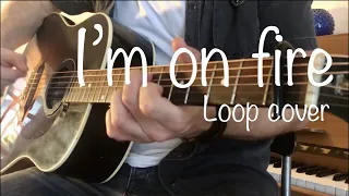 I'm On Fire Loop Cover - Bruce Springsteen Acoustic