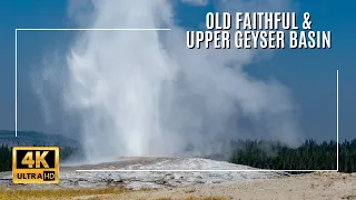 Old Faithful & Upper Geyser Basin | Yellowstone National Park