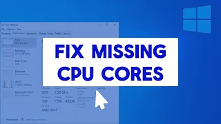 Fix Windows 10 Missing CPU Cores and Threads Issue