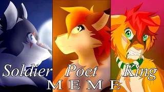 Soldier, Poet, King || MEME