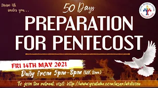 (LIVE) 50 Day Pentecost Preparation Retreat (14 May 2021) Divine UK