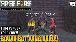 SEDIH! FILM PENDEK FREE FIRE!! TEMAN MABAR!! SQUAD BARU BOT!! PART 5!!