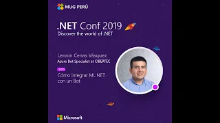 netconf2019 - Lennin Cenas Vásquez - Cómo integrar ML.NET con un Bot