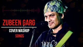 Zubeen Garg Cover Mashup Songs | Part 3 | Assamese Song | Assamese Cover Mashup Songs