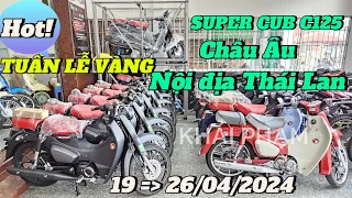 Sale Tuần Lễ Vàng SUPER CUB C125 CHÂU ÂU & nội địa Thái Lan duy nhất tại CH Mai Duyên. Khải Phạm.