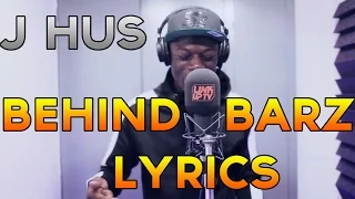 J HUS BEHIND BARZ [LYRICS]