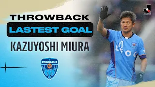 THROWBACK LATEST GOAL: Kazuyoshi Miura | Yokohama FC | 2017 MEIJI YASUDA J1 LEAGUE