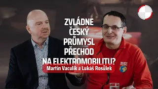 🎧 Martin Vaculík a Lukáš Rosůlek: Zvládne český průmysl přechod na elektromobilitu?