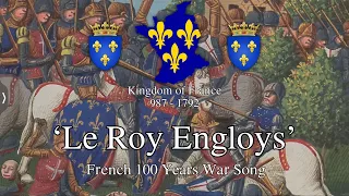 'Le Roy Engloys' - French 100 Years War Song