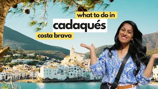 10 things to EAT, SEE and DO in CADAQUÉS I Weekend trip to the COSTA BRAVA!