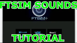 MSFS | FTSIM SOUNDS | TUTORIAL | FTSIM FOR MADDOG X | INSTALL FTSIM SOUND |  HELPDESK