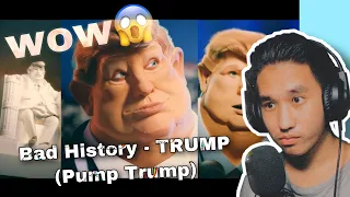 Bad History - TRUMP (Pump Trump) | Reaction