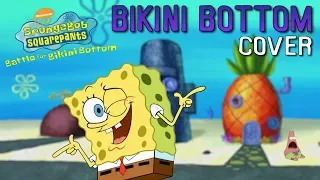 Spongebob Squarepants: Battle for Bikini Bottom | Bikini Bottom Cover / Remix