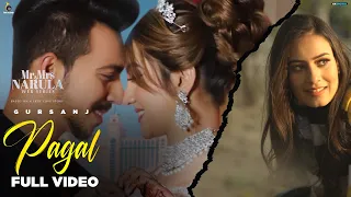 Pagal (Official Video) Gursanj - Mr & Mrs Narula - Reet Narula - Sam Narula - GK Digital - Big Sound