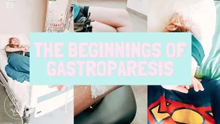 MY GASTROPARESIS STORY 💚 From First Symptoms to Diagnosis (Part 1) Delayed Gastric Emptying