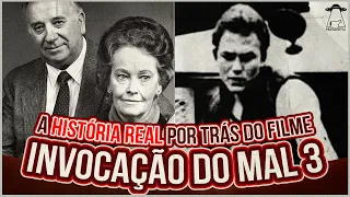 INVOCAÇÃO DO MAL 3: A HISTÓRIA REAL POR TRÁS DO FILME