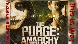 Судная ночь 2 (The Purge Anarchy) - This Is War