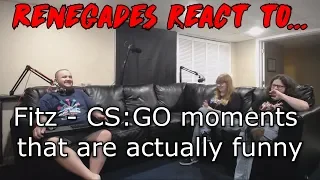 Renegades React to... @Fitz - CS:GO moments that are actually funny