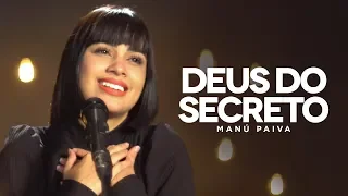 Deus do Secreto - Manú Paiva | MK Music Cover Session