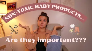 Why Non-Toxic baby products are a MUST! | First time mom