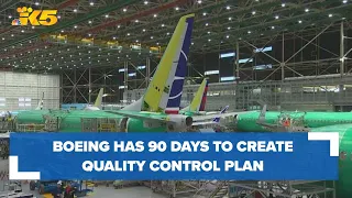 FAA: Boeing has 90 days to create action plan addressing systemic quality control issues