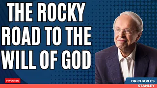 Excellent Gratitude - The Rocky Road to the Will of God | Dr.Charles Stanley 2023