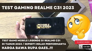 TEST GAME MOBILE LEGENDS DI REALME C31 TAHUN 2023 / SEPERTI INILAH PERFORMA HP 1 JUTAAN