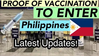 LATEST PROOF OF VACCINATION REQUIRED FOR ENTRY IN THE PHILIPPINES